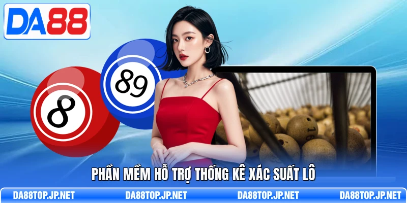 Phần mềm hỗ trợ thống kê xác suất lô